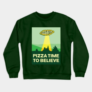 Pizza Time To Believe Crewneck Sweatshirt